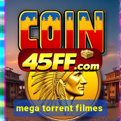 mega torrent filmes